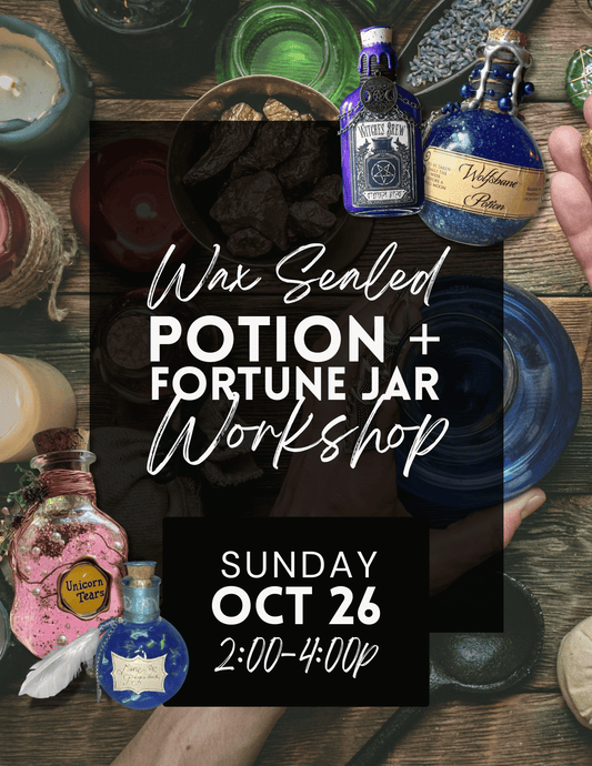 Wax Sealed Potions + Fortune Jar Workshop - Oct 26