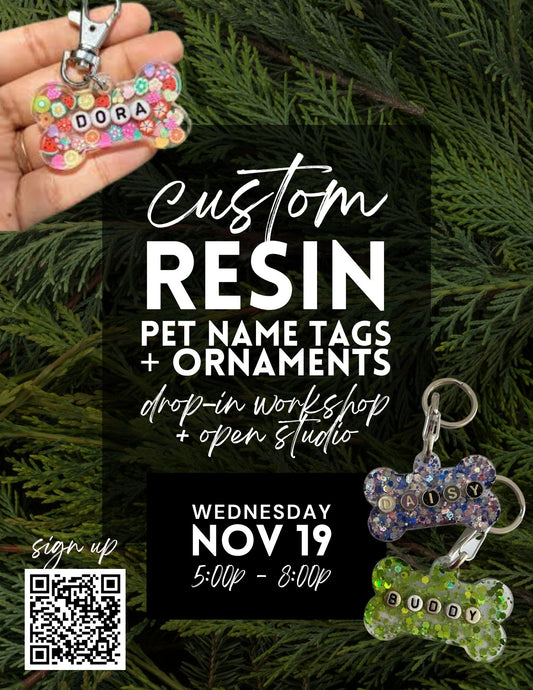 Resin Pet Nametags Drop-In Workshop - Nov 19