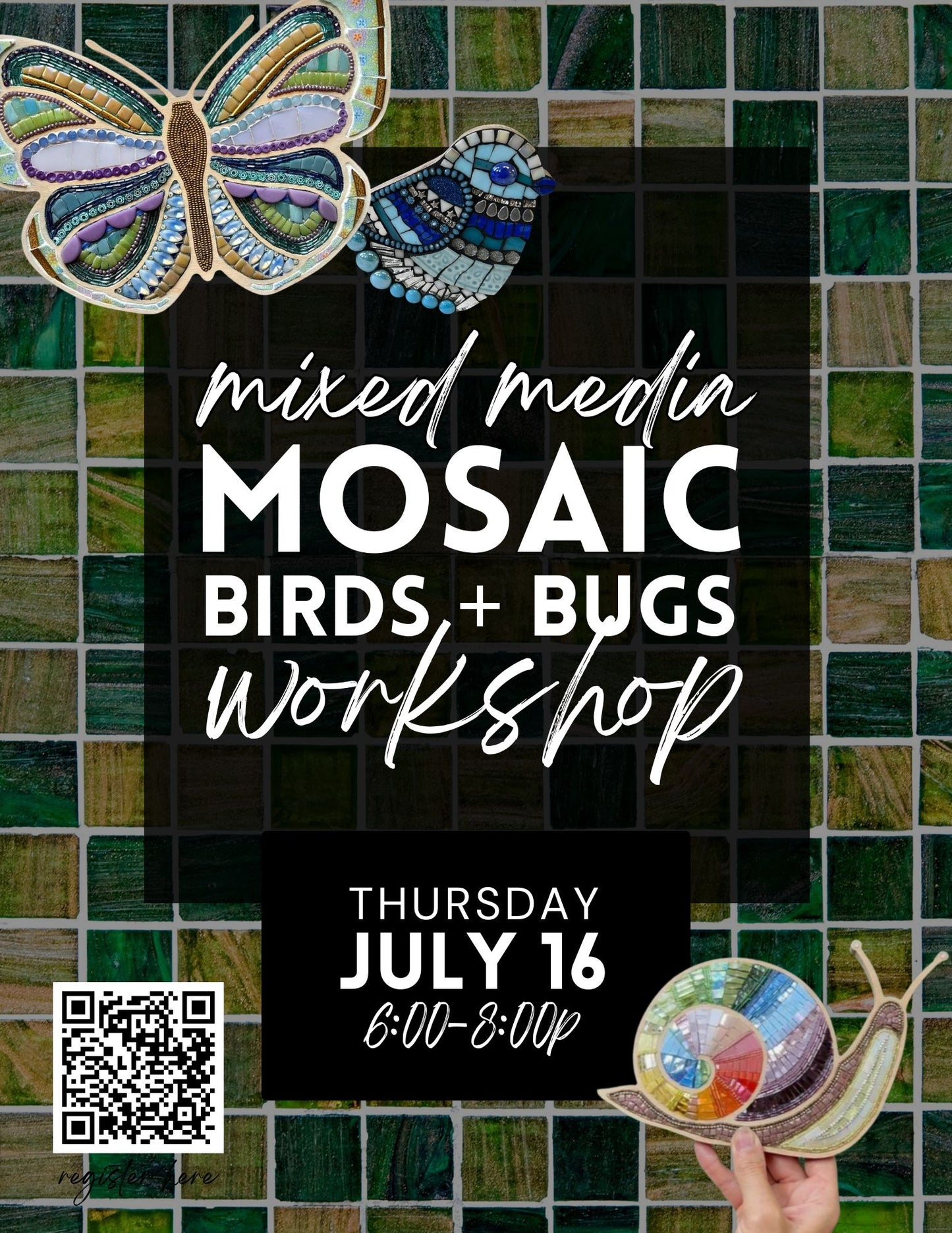 Mixed Media Mosaic Birds + Bugs Workshop - July 16