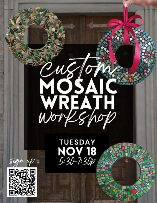 Mosaic Wreath Workshop - Nov 18