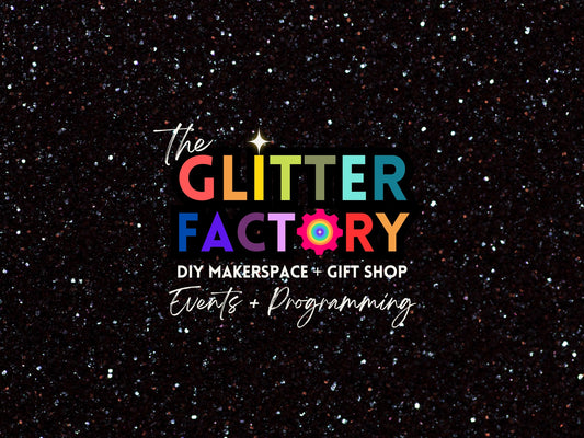 $100 Glitter Factory Event Deposit