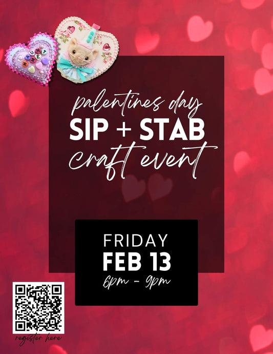 Palentine’s Day - Sip + Stab Event - Feb 13