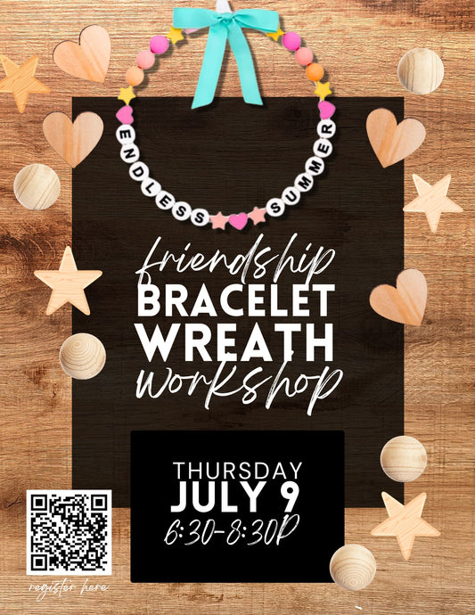 Wooden Friendship Bracelet Wreath Workshop - July 9