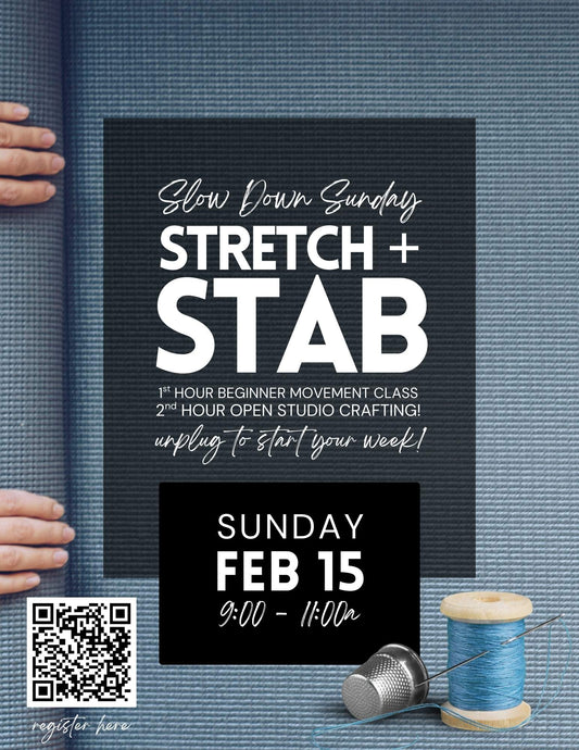 Slow Down Sunday - Stretch + Stab - Feb 15