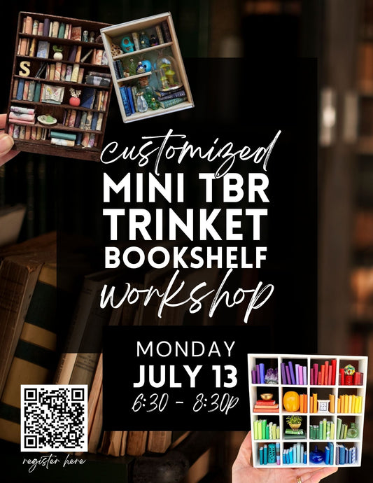 Mini Trinket + TBR Bookshelf Workshop - July 13