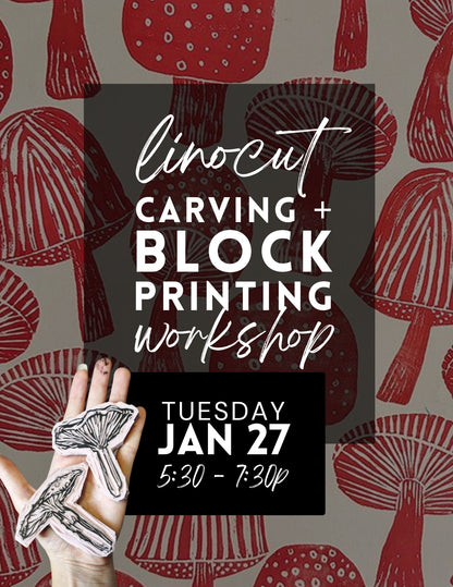 Linocut Carving + Printmaking Workshop - Jan 27