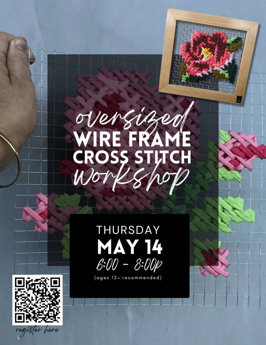 Oversized Framed Cross Stitch Workshop - May 14