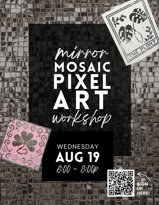 Disco Mirror Pixel Mosaics Workshop - Aug 19