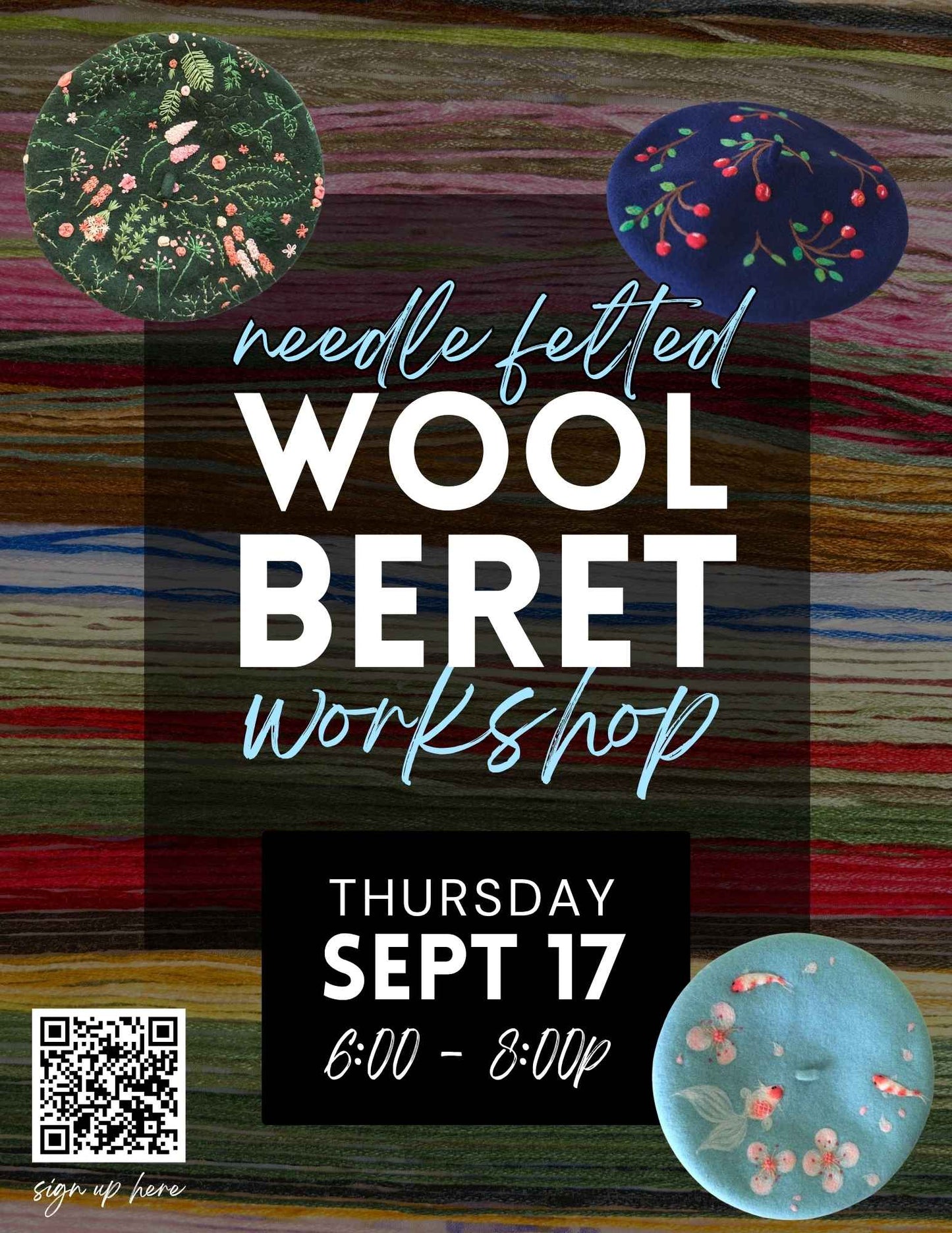 DIY Custom Needle Felted Wool Beret Workshop - Sept 17