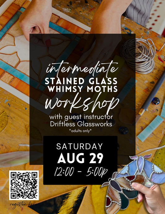 Stained Glass Workshop - Whimsical Moths - August 29
