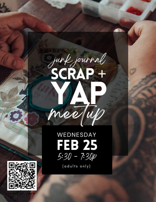 Junk Journal Club Scrap + Yap Meetup - Feb 25