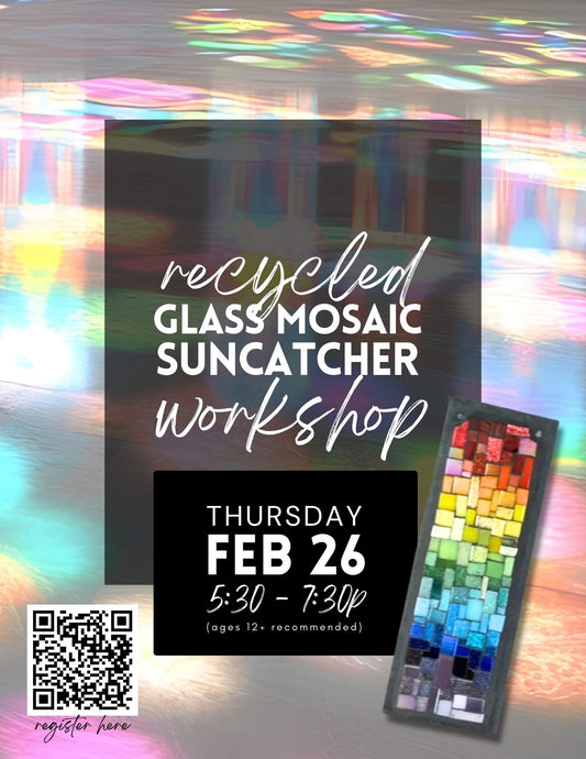 Recycled Glass Mosaic Suncatcher Workshop - Feb 26