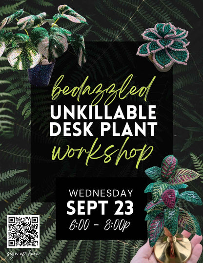Bedazzle Your Own Unkillable Desk Plant Workshop  - Sept 23