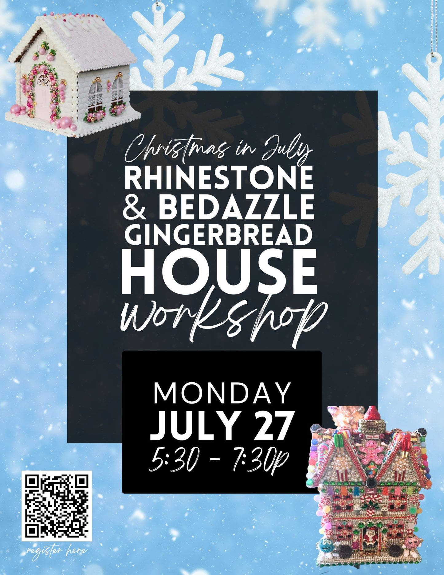 Christmas in July - Rhinestone Gingerbread Houses - July 27