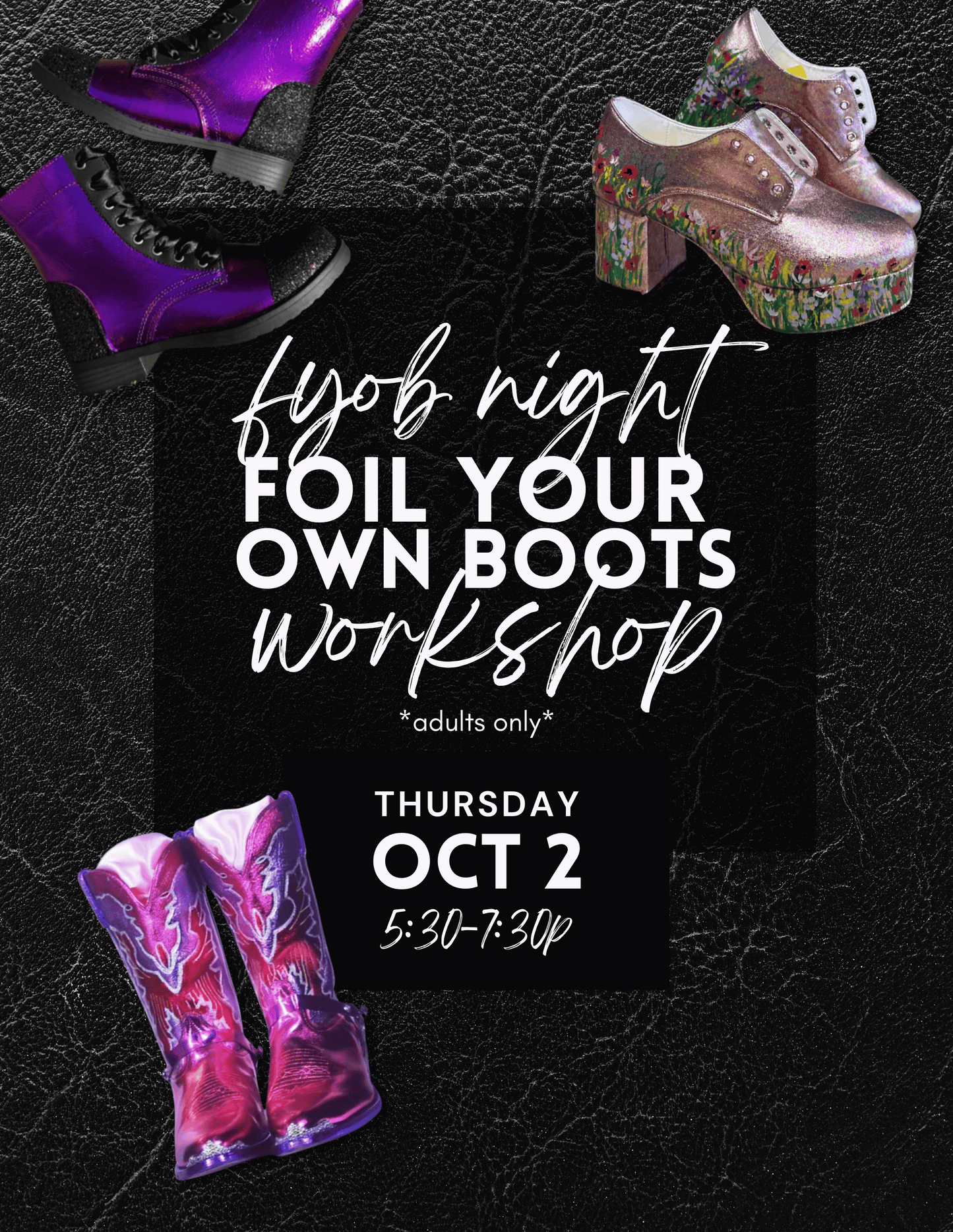 FYOB! Foil Your Own Boots Workshop - Oct 2