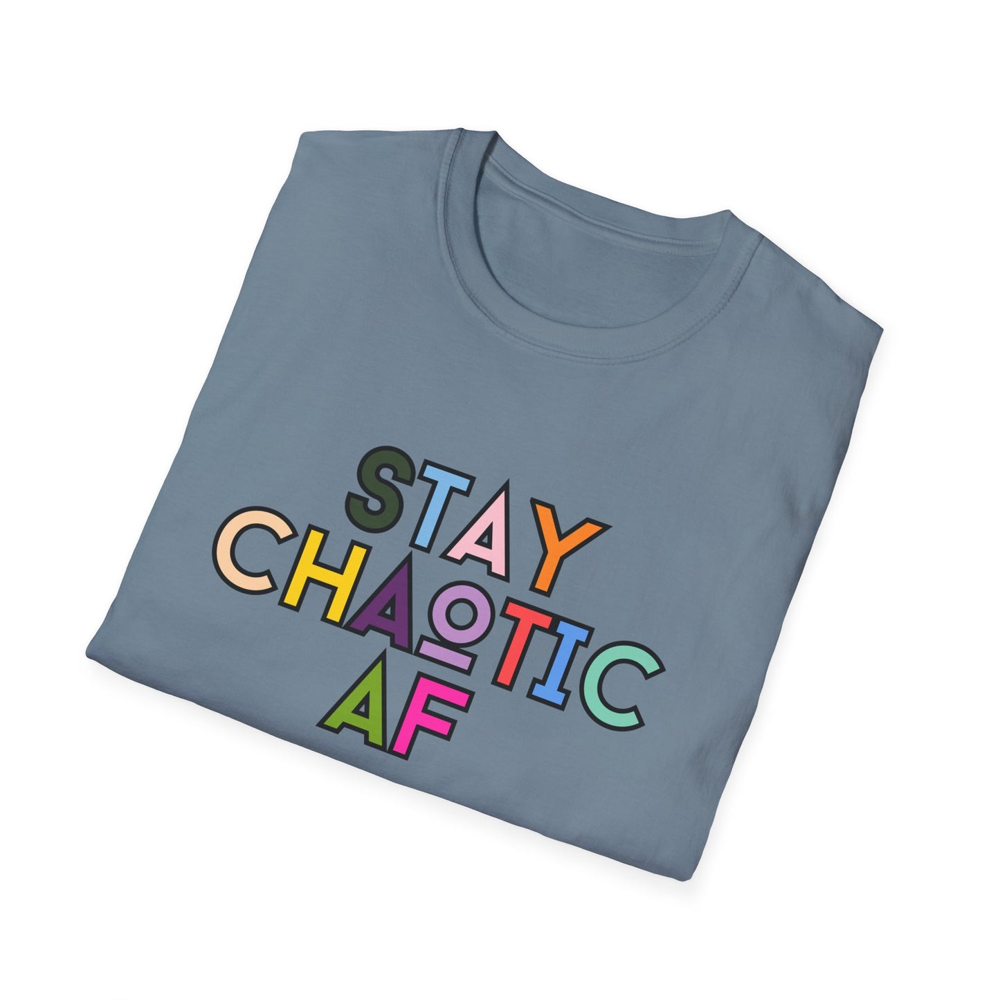 Stay Chaotic AF Tee