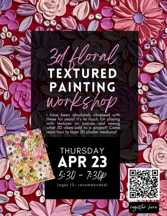 3D Floral Textured Painting Workshop - April 23