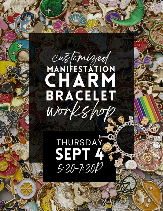 Custom Charm Bracelet Workshop - Sept 4th