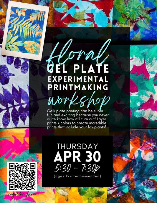 Floral Gel Plate Experimental Printmaking Workshop - April 30