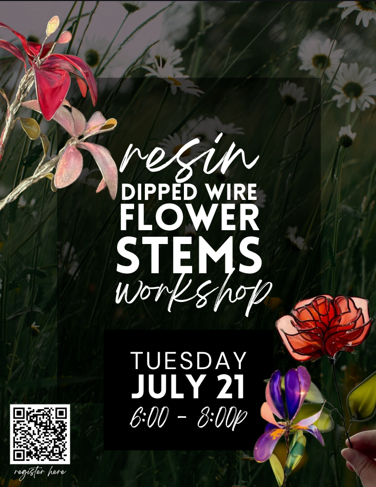 Resin Dipped Wire Flower Bouquet Workshop - July 21