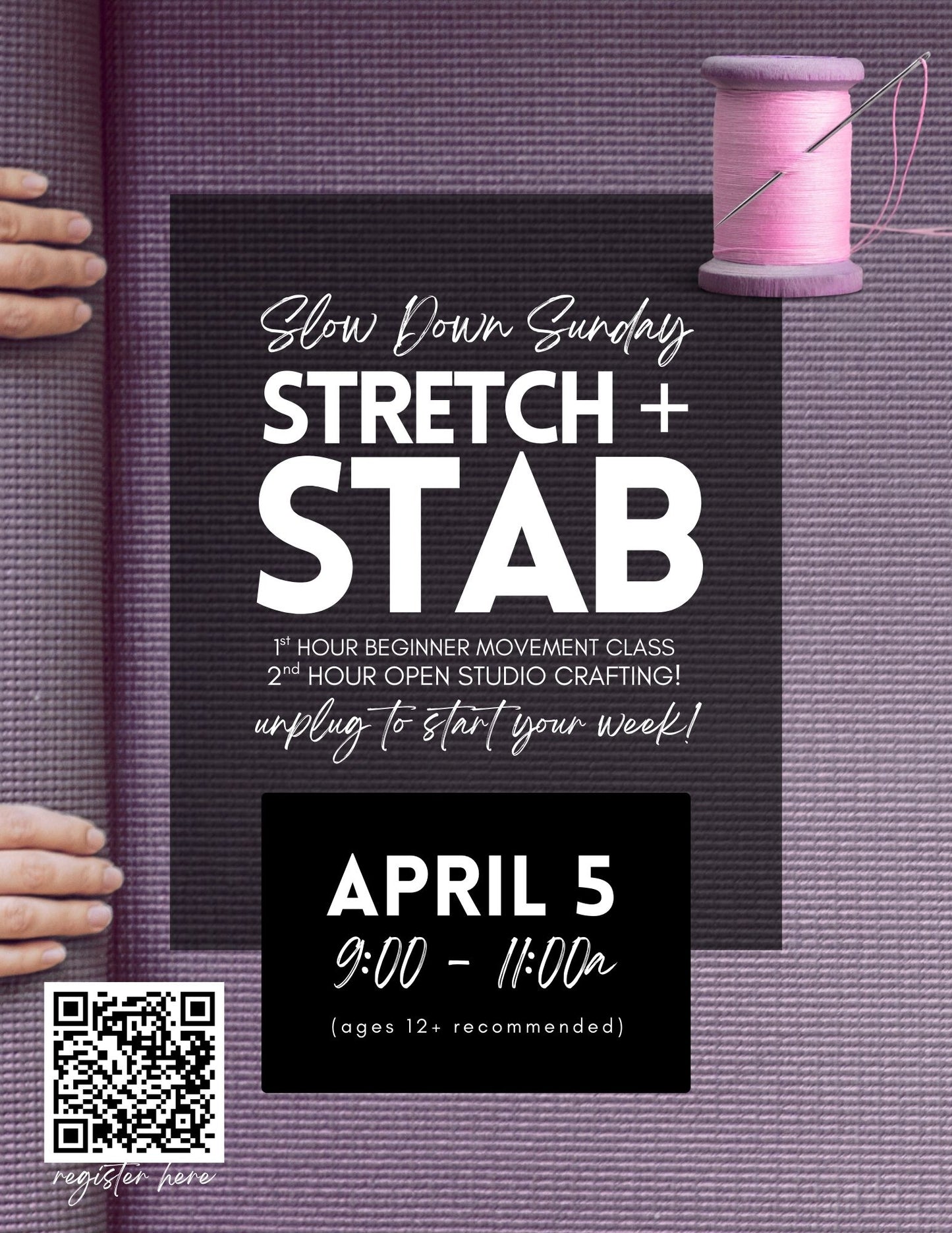 Slow Down Sunday - Stretch + Stab - April 5
