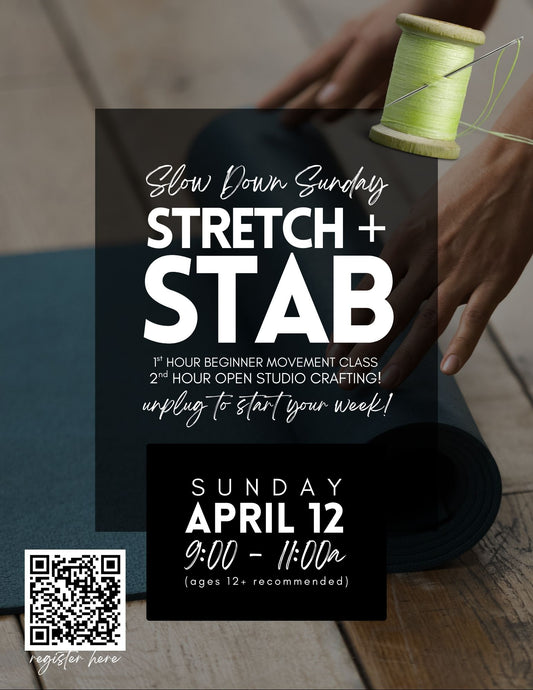 Slow Down Sunday - Stretch + Stab - April 12