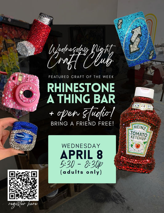 Weekly Craft Club - Rhinestone a Thing Bar - April 8