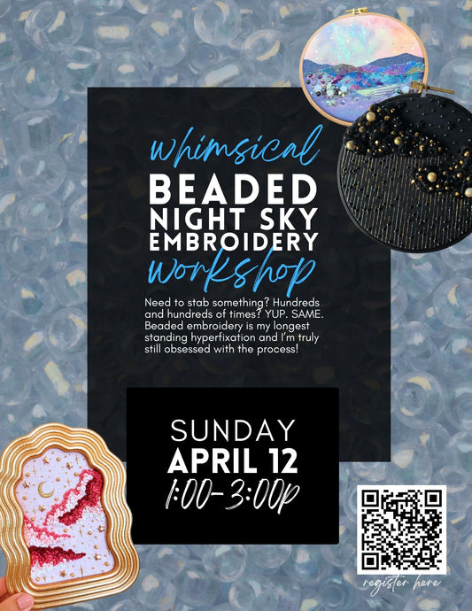 Whimsical Beaded Night Sky Embroidery Workshop - April 12