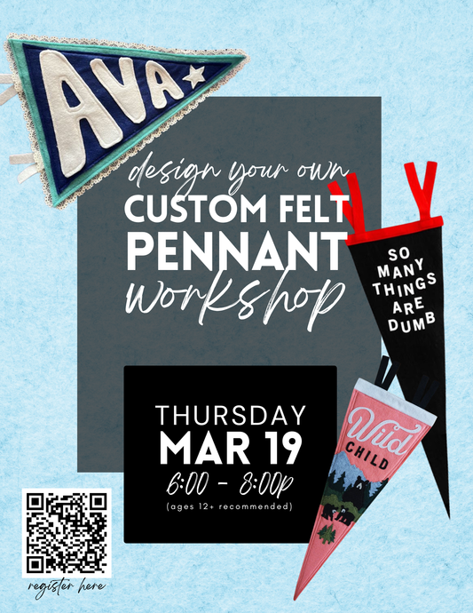 Design your own custom Felt Pennant Workshop - March 19th