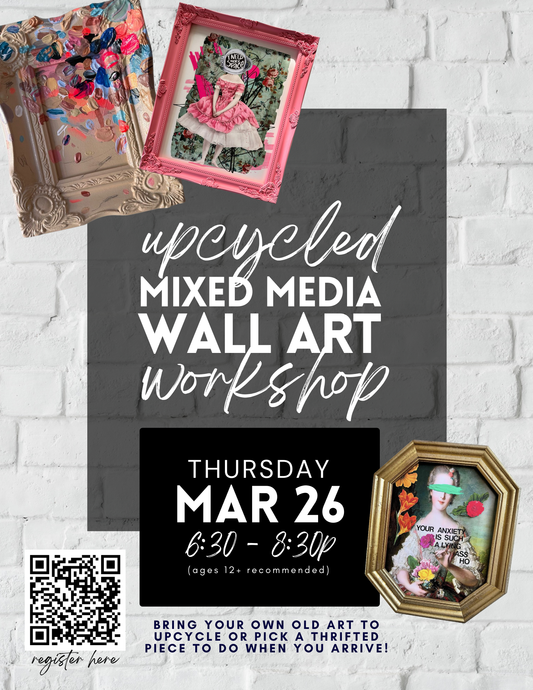Upcycled Mixed Media Wall Art Workshop - March 26th