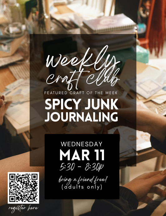 Weekly Craft Club - Spicy Junk Journaling - March 11
