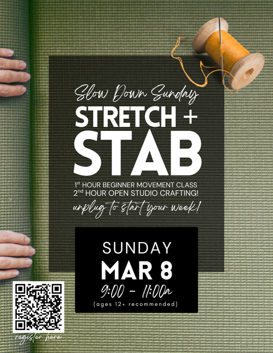 Slow Down Sunday - Stretch + Stab - March 8